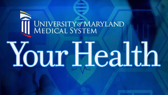 University of Maryland Medical System "Your Health"